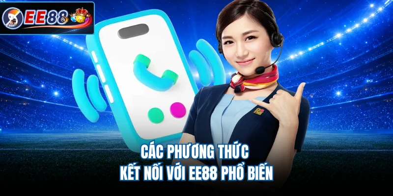 Các phương thức kết nối với EE88 phổ biến