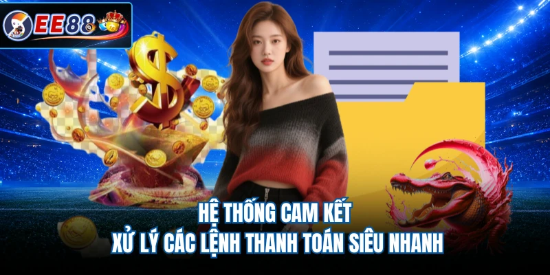 Hệ thống cam kết xử lý các lệnh thanh toán siêu nhanh